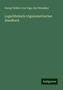 Georg Freiherr Von Vega: Logarithmisch-trigonometrisches Handbuch, Buch