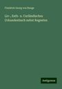 Friedrich Georg Von Bunge: Liv-, Esth- u. Curländisches Urkundenbuch nebst Regesten, Buch