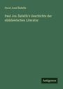 Pavel Josef ¿Afa¿Ík: Paul Jos. ¿afa¿ík's Geschichte der südslawischen Literatur, Buch