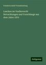 Friedrich Adolf Trendelenburg: Luecken im Voelkerrecht Betrachtungen und Vorschlaege aus dem Jahre 1870, Buch