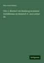 Max Josef Höfner: Otto I. Bischof von Bamberg in seinem Verhältnisse zu Heinrich V. und Lothar III., Buch