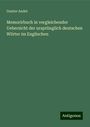 Gustav André: Memorirbuch in vergleichender Uebersicht der ursprünglich deutschen Wörter im Englischen, Buch