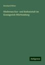 Bernhard Ritter: Niedernau Kur- und Badeanstalt im Koenigreich Württemberg, Buch