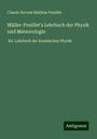 Claude Servais Mathias Pouillet: Müller-Pouillet's Lehrbuch der Physik und Meteorologie, Buch