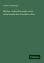 Walther Munzinger: Motive zu dem Entwurfe eines schweizerischen Handelsrechtes, Buch