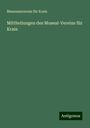 Museumsverein für Krain: Mittheilungen des Museal-Vereins für Krain, Buch