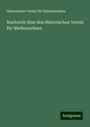 Historischer Verein Für Niedersachsen: Nachricht über den Historischen Verein für Niedersachsen, Buch