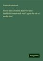 Friedrich Aulenbach: Natur und Gemüth Ein Feld und Waldblüthenstrauß aus Tagen die nicht mehr sind, Buch