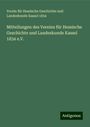 für Hessische Geschichte und Landeskunde Kassel Verein: Mitteilungen des Vereins für Hessische Geschichte und Landeskunde Kassel 1834 e.V., Buch