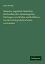 Ignaz Karády: Neuester ungarisch-deutscher Briefsteller oder Sammlung aller Gattungen von Briefen und Aufsätzen, wie sie im bürgerlichen Leben vorkommen, Buch