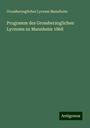 Grossherzogliches Lyceum Mannheim: Programm des Grossherzoglichen Lyceums zu Mannheim 1868, Buch