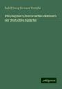 Rudolf Georg Hermann Westphal: Philosophisch-historische Grammatik der deutschen Sprache, Buch