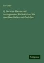 Karl Lehrs: Q. Horatius Flaccus: mit vorzugsweiser Rücksicht auf die unechten Stellen und Gedichte, Buch