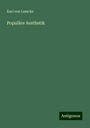 Karl Von Lemcke: Populäre Aesthetik, Buch