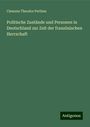 Clemens Theodor Perthes: Politische Zustände und Personen in Deutschland zur Zeit der französischen Herrschaft, Buch