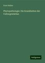 Ernst Hallier: Phytopathologie: Die Krankheiten der Culturgewächse, Buch