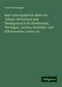 Jacob Hamburger: Real-Encyclopädie für Bibel und Talmud: Wörterbuch zum Handegebrauch für Bibelfreunde, Theologen, Juristen, Gemeinde- und Schulvorsteher, Lehrer etc., Buch