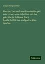 Joseph Hergenröther: Photius, Patriarch von Konstantinopel; sein Leben, seine Schriften und das griechische Schisma. Nach handschriftlichen und gedruckten Quellen, Buch