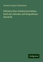 Theodor Gomperz Philodemus: Philodem über Induktionsschlüsse. Nach der Oxforder und Neapolitaner Abschrift, Buch