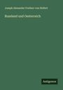 Joseph Alexander Freiherr Von Helfert: Russland und Oesterreich, Buch