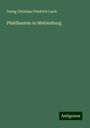 Georg Christian Friedrich Lisch: Pfahlbauten in Meklenburg, Buch