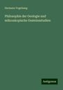 Hermann Vogelsang: Philosophie der Geologie und mikroskopische Gesteinsstudien, Buch