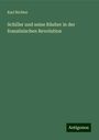 Karl Richter: Schiller und seine Räuber in der französischen Revolution, Buch