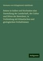 Hermann von Schlagintweit-Sakülünski: Reisen in Indien und Hochasien eine Darstellung der Landschaft, der Cultur und Sitten der Bewohner, in Verbindung mit klimatischen und geologischen Verhaltnissen, Buch