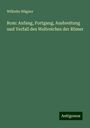 Wilhelm Wägner: Rom: Anfang, Fortgang, Ausbreitung und Verfall des Weltreiches der Römer, Buch