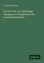 Ludwig Adolf Petri: Salz der Erde: ein vollständiger Jahrgang von Predigten aus den ordentlichen Episteln, Buch