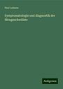 Paul Ladame: Symptomatologie und diagnostik der Hirngeschwülste, Buch