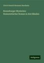 Ulrich Hunold Hermann Baudissin: Ronneburger Mysterien: Humoristischer Roman in drei Bänden, Buch