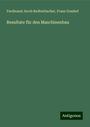 Ferdinand Jacob Redtenbacher: Resultate für den Maschinenbau, Buch