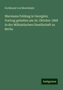 Ferdinand Von Meerheimb: Shermans Feldzug in Georgien; Vortrag gehalten am 30. Oktober 1868 in der Militairischen Gesellschaft zu Berlin, Buch