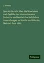 J. Wottitz: Special-Bericht über die Maschinen und Geräthe der internationalen Industrie und landwirthschaftlichen Ausstellungen zu Stettin und Cöln im Mai und Juni 1865, Buch