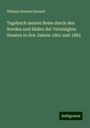 William Howard Russell: Tagebuch meiner Reise durch den Norden und Süden der Vereinigten Staaten in den Jahren 1861 und 1862, Buch