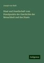 Joseph Von Held: Staat und Gesellschaft vom Standpunkte der Geschichte der Menschheit und des Staats, Buch