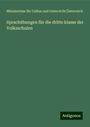 Ministerium für Cultus und Unterricht Österreich: Sprachübungen für die dritte klasse der Volksschulen, Buch