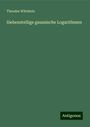 Theodor Wittstein: Siebenstellige gaussische Logarithmen, Buch