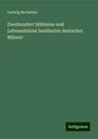 Ludwig Bechstein: Zweihundert Bildnisse und Lebensabrisse berühmter deutscher Männer, Buch