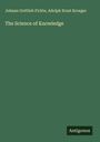 Johann Gottlieb Fichte: The Science of Knowledge, Buch