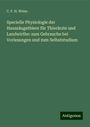 C. F. H. Weiss: Specielle Physiologie der Haussäugethiere für Thierärzte und Landwirthe: zum Gebrauche bei Vorlesungen und zum Selbststudium, Buch