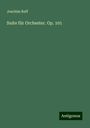 Joachim Raff: Suite für Orchester. Op. 101, Buch