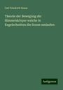 Carl Friedrich Gauss: Theorie der Bewegung der Himmelskörper welche in Kegelschnitten die Sonne umlaufen, Buch