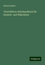 Eduard Amthor: Tirolerführer; Reisehandbuch für Deutsch- und Wälschtirol, Buch