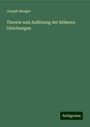 Joseph Dienger: Theorie und Auflösung der höheren Gleichungen, Buch