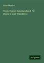 Eduard Amthor: Tirolerführer; Reisehandbuch für Deutsch- und Wälschtirol, Buch