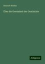 Heinrich Wuttke: Über die Gewissheit der Geschichte, Buch