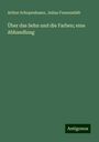 Arthur Schopenhauer: Über das Sehn und die Farben; eine Abhandlung, Buch