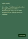 Sigurd Ribbing: Ueber das Verhältniss zwischen den Xenophontischen und den Platonischen Berichten über die Persönlichkeit und die Lehre des Socrates, Buch